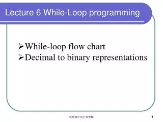Lecture 6 While-Loop programming
