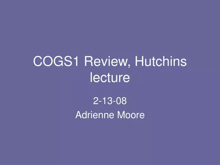 cogs1 review hutchins lecture