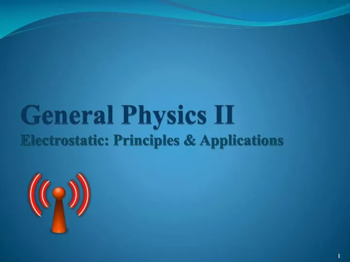 general physics ii electrostatic principles applications
