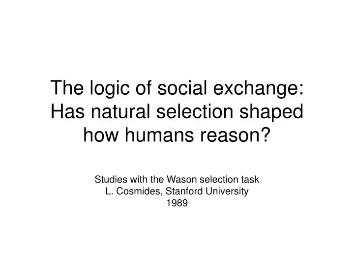 the logic of social exchange has natural selection shaped how humans reason