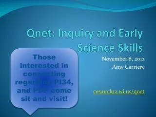 Qnet : Inquiry and Early Science Skills