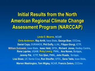 Initial Results from the North American Regional Climate Change Assessment Program (NARCCAP)