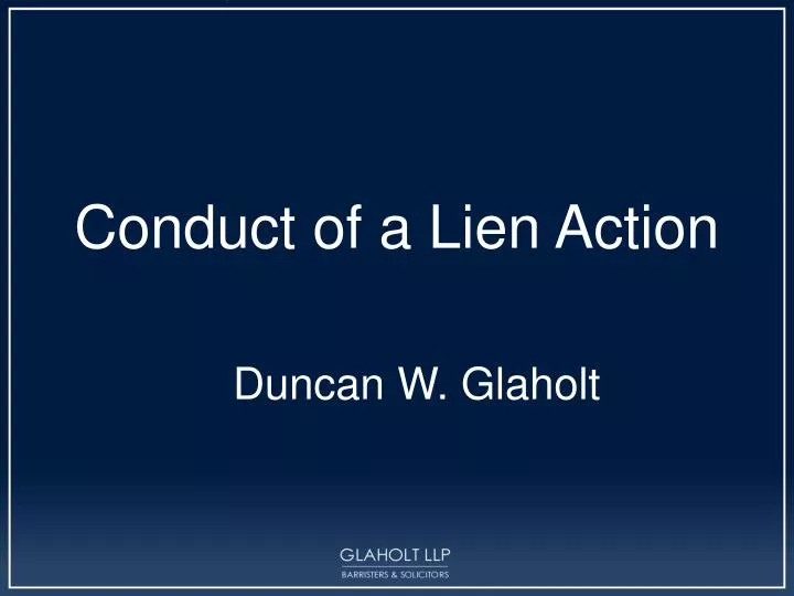conduct of a lien action