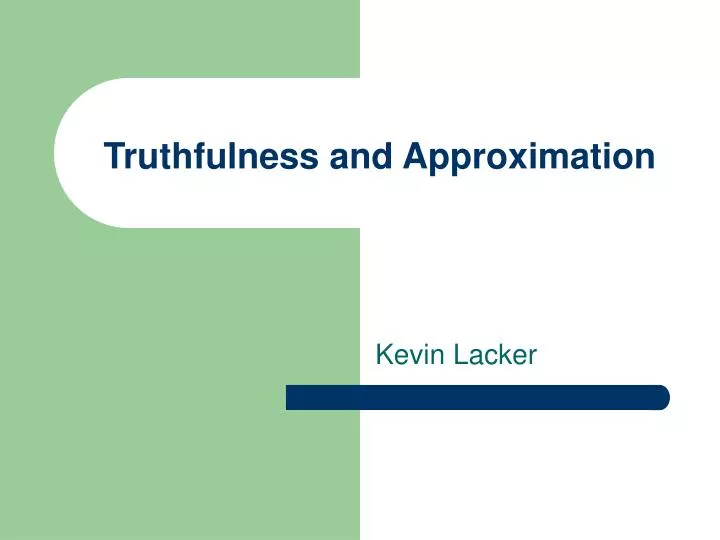 truthfulness and approximation