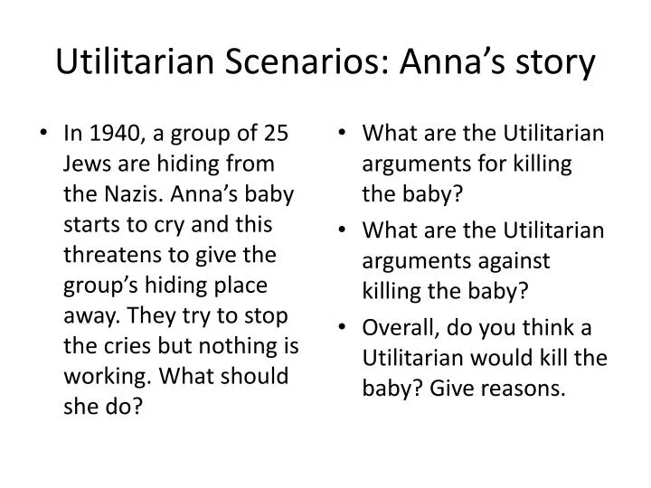 utilitarian scenarios anna s story