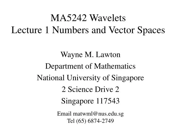 ma5242 wavelets lecture 1 numbers and vector spaces