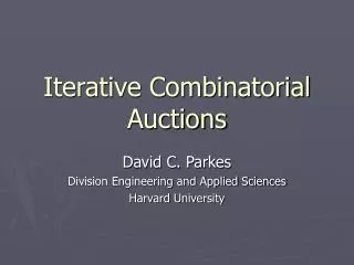 Iterative Combinatorial Auctions