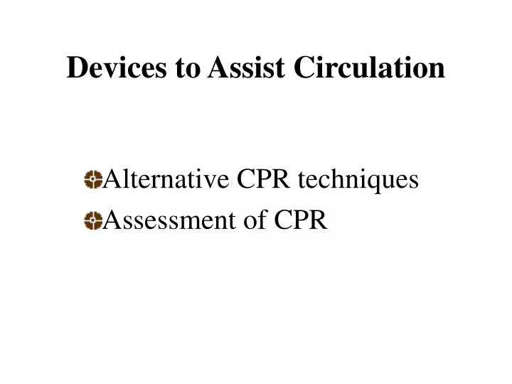 devices to assist circulation