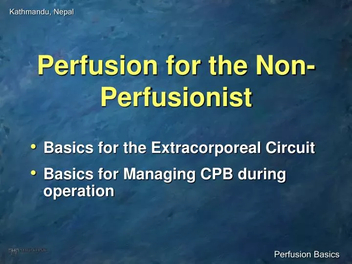 perfusion for the non perfusionist