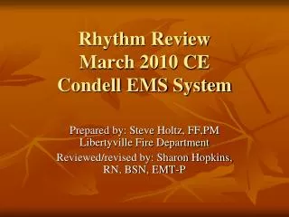 Rhythm Review March 2010 CE Condell EMS System
