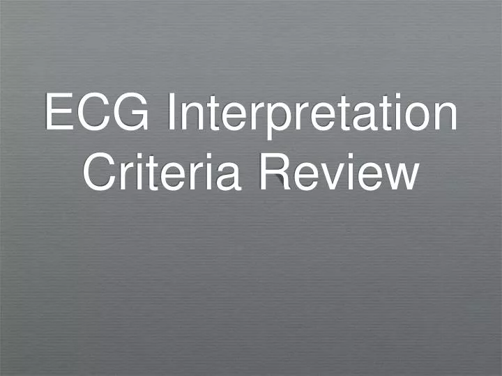 ecg interpretation criteria review