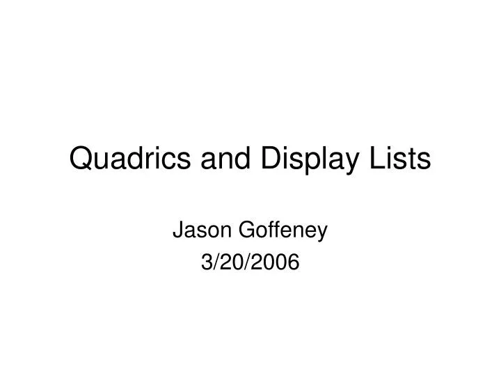 quadrics and display lists