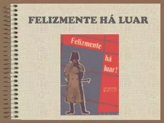 felizmente h luar