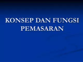 konsep dan fungsi pemasaran