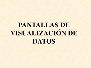 pantallas de visualizaci n de datos