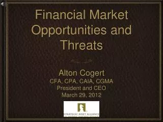Financial Market Opportunities and Threats