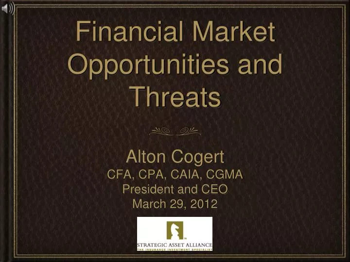 financial market opportunities and threats