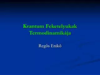 kvantum feketelyukak termodinamik ja