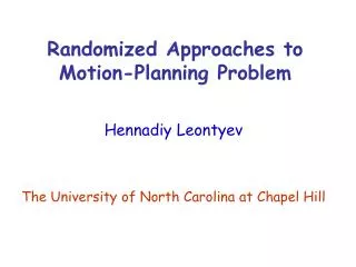 Randomized Approaches to Motion-Planning Problem