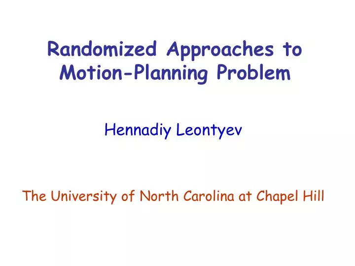 randomized approaches to motion planning problem