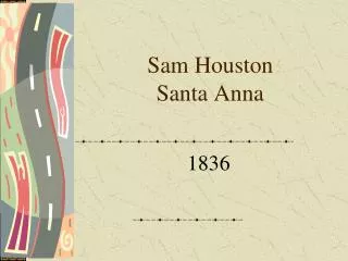 Sam Houston Santa Anna