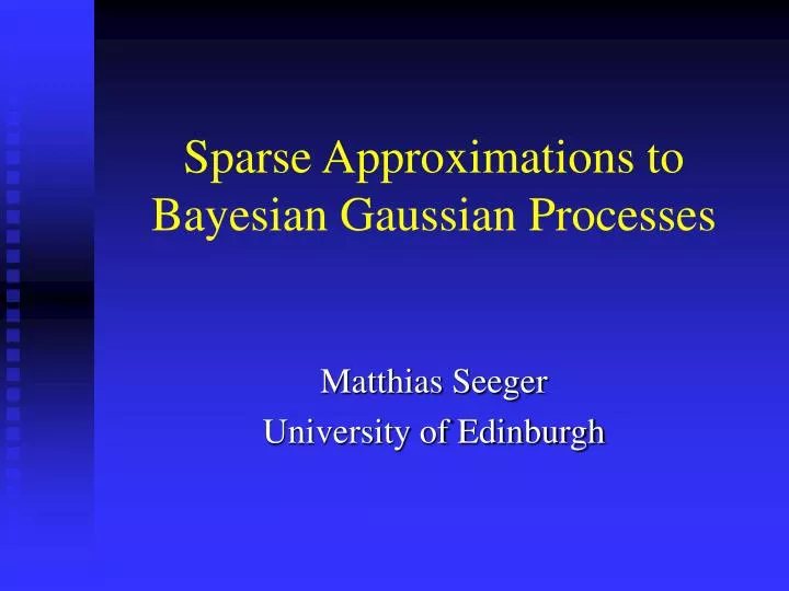 sparse approximations to bayesian gaussian processes