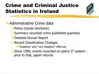 Crime and Criminal Justice Statistics in Ireland