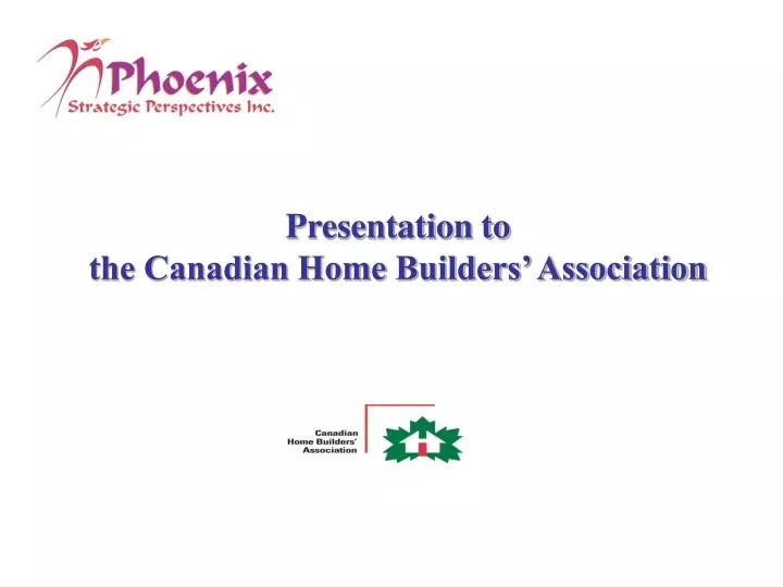 presentation to the canadian home builders association