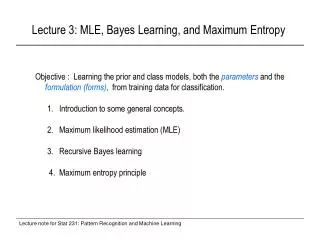 Lecture 3: MLE, Bayes Learning, and Maximum Entropy