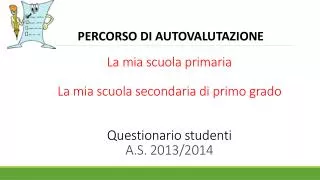 la mia scuola primaria la mia scuola secondaria di primo grado questionario studenti a s 2013 2014