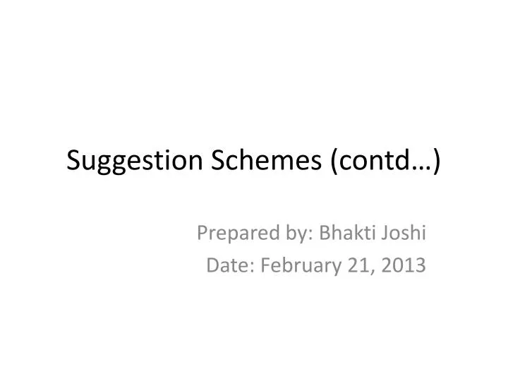 suggestion schemes contd