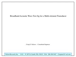 Broadband Acoustic Wave Test Jig for a Multi-element Transducer