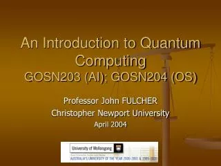 An Introduction to Quantum Computing GOSN203 (AI); GOSN204 (OS)