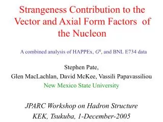 Strangeness Contribution to the Vector and Axial Form Factors of the Nucleon
