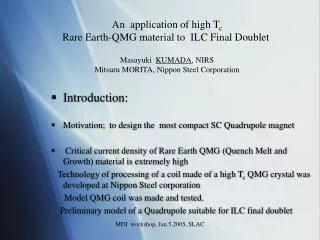 An application of high T c Rare Earth-QMG material to ILC Final Doublet Masayuki KUMADA , NIRS