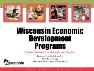 Wisconsin Economic Development Programs Special Committee on Strategic Job Creation