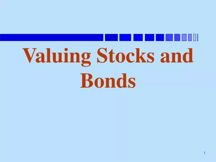 valuing stocks and bonds