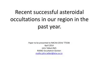 Recent successful asteroidal occultations in our region in the past year.