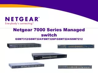 Netgear 7000 Series Managed switch GSM7312/GSM7324/FSM7326P/GSM7224/GSM7212