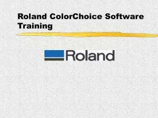 Roland ColorChoice Software Training