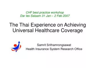 The Thai Experience on Achieving Universal Healthcare Coverage