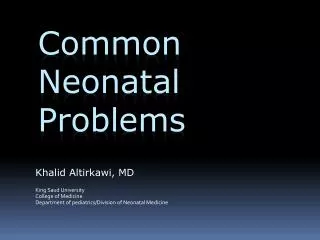 Common Neonatal Problems