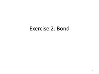 Exercise 2: Bond