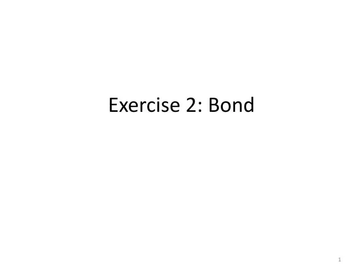 exercise 2 bond