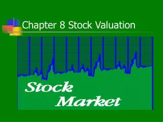 Chapter 8 Stock Valuation