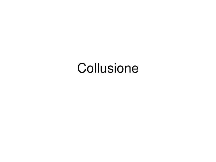 collusione