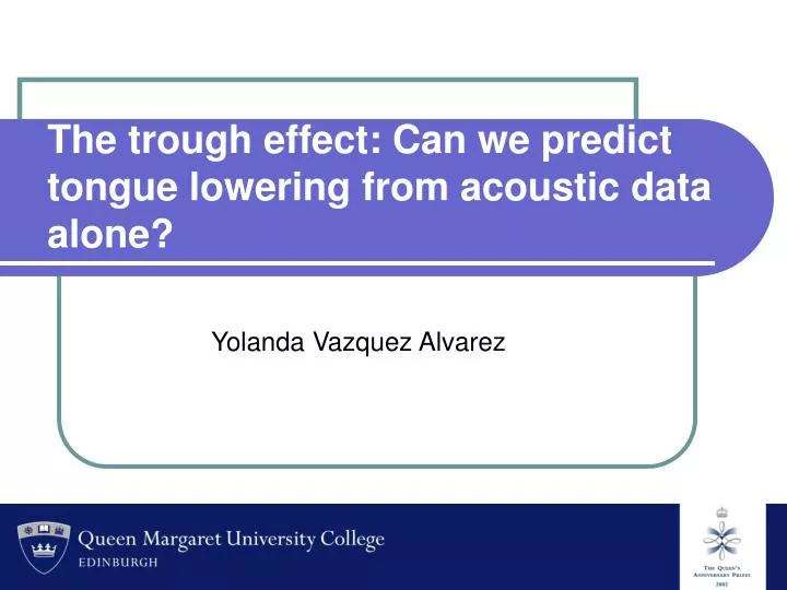the trough effect can we predict tongue lowering from acoustic data alone
