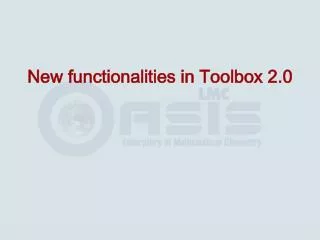 New functionalities in Toolbox 2.0