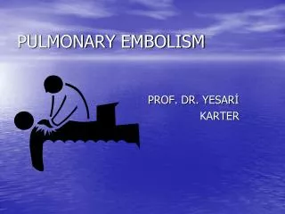 PULMONARY EMBOLISM