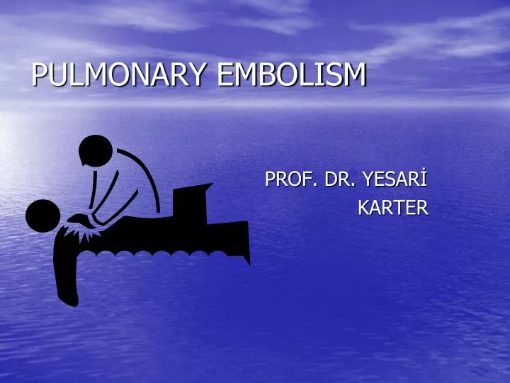 pulmonary embolism